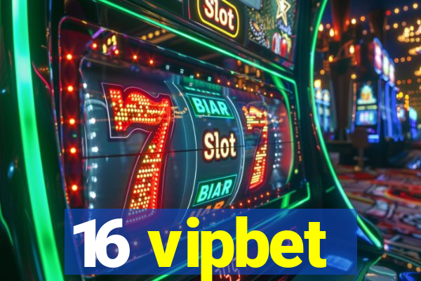 16 vipbet